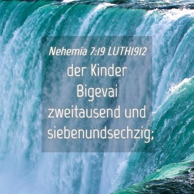 Picture 04 - Nehemia 7:19 LUTH1912 - der Kinder Bigevai zweitausend und - Bible Verse Picture