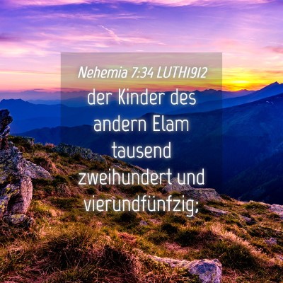 Picture 04 - Nehemia 7:34 LUTH1912 - der Kinder des andern Elam tausend zweihundert - Bible Verse Picture