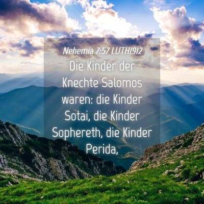 Picture 04 - Nehemia 7:57 LUTH1912 - Die Kinder der Knechte Salomos waren: die Kinder - Bible Verse Picture