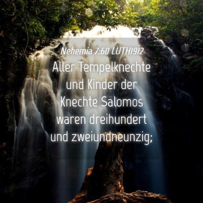 Picture 04 - Nehemia 7:60 LUTH1912 - Aller Tempelknechte und Kinder der Knechte - Bible Verse Picture