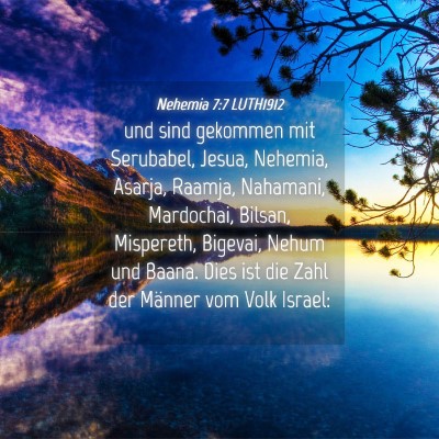 Picture 04 - Nehemia 7:7 LUTH1912 - und sind gekommen mit Serubabel, Jesua, Nehemia, - Bible Verse Picture