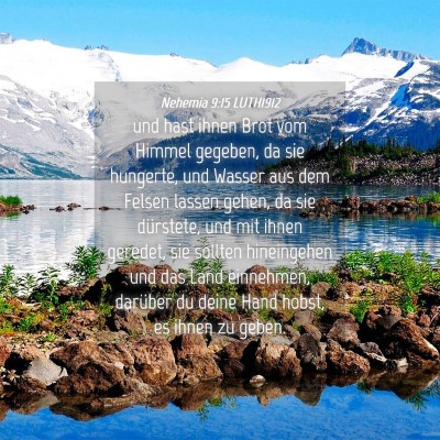Picture 04 - Nehemia 9:15 LUTH1912 - und hast ihnen Brot vom Himmel gegeben, da sie - Bible Verse Picture