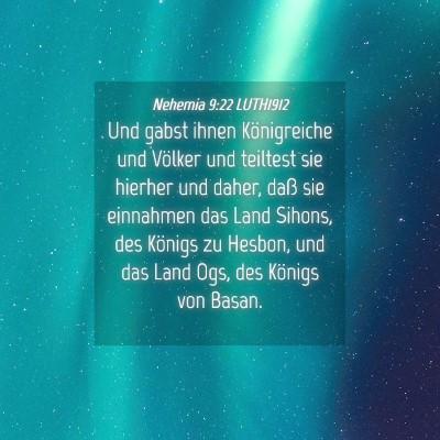 Picture 04 - Nehemia 9:22 LUTH1912 - Und gabst ihnen Königreiche und Völker und - Bible Verse Picture