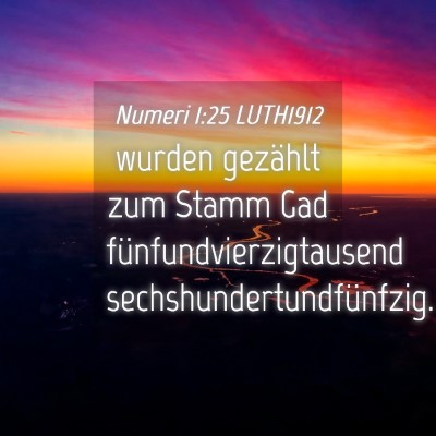 Picture 04 - Numeri 1:25 LUTH1912 - wurden gezählt zum Stamm Gad - Bible Verse Picture