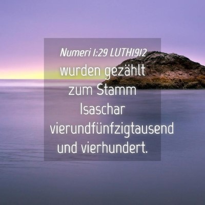Picture 04 - Numeri 1:29 LUTH1912 - wurden gezählt zum Stamm Isaschar - Bible Verse Picture
