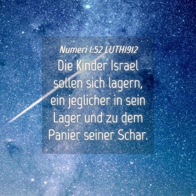 Picture 04 - Numeri 1:52 LUTH1912 - Die Kinder Israel sollen sich lagern, ein - Bible Verse Picture