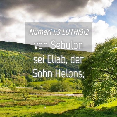 Picture 04 - Numeri 1:9 LUTH1912 - von Sebulon sei Eliab, der Sohn - Bible Verse Picture