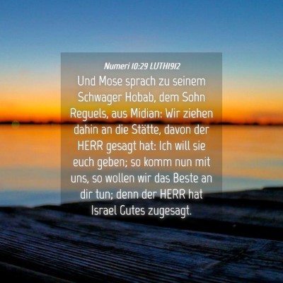 Picture 04 - Numeri 10:29 LUTH1912 - Und Mose sprach zu seinem Schwager Hobab, dem - Bible Verse Picture