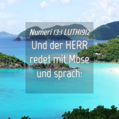 Picture 04 - Numeri 13:1 LUTH1912 - Und der HERR redet mit Mose und - Bible Verse Picture