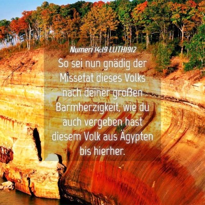 Picture 04 - Numeri 14:19 LUTH1912 - So sei nun gnädig der Missetat dieses Volks nach - Bible Verse Picture