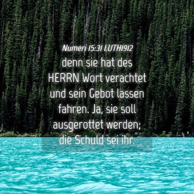 Picture 04 - Numeri 15:31 LUTH1912 - denn sie hat des HERRN Wort verachtet und sein - Bible Verse Picture