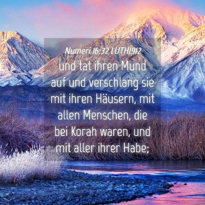 Picture 04 - Numeri 16:32 LUTH1912 - und tat ihren Mund auf und verschlang sie mit - Bible Verse Picture