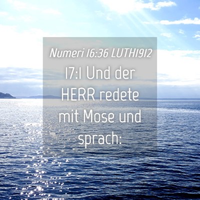 Picture 04 - Numeri 16:36 LUTH1912 - 17:1 Und der HERR redete mit Mose und - Bible Verse Picture
