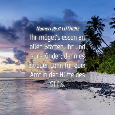 Picture 04 - Numeri 18:31 LUTH1912 - Ihr möget's essen an allen Stätten, ihr und - Bible Verse Picture