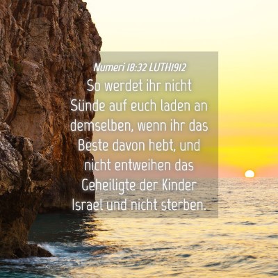 Picture 04 - Numeri 18:32 LUTH1912 - So werdet ihr nicht Sünde auf euch laden an - Bible Verse Picture