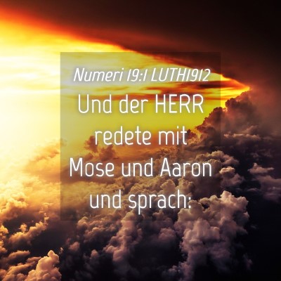 Picture 04 - Numeri 19:1 LUTH1912 - Und der HERR redete mit Mose und Aaron und - Bible Verse Picture