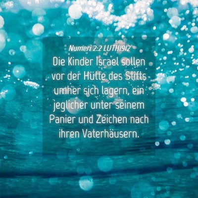 Picture 04 - Numeri 2:2 LUTH1912 - Die Kinder Israel sollen vor der Hütte des - Bible Verse Picture