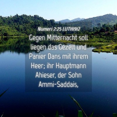 Picture 04 - Numeri 2:25 LUTH1912 - Gegen Mitternacht soll liegen das Gezelt und - Bible Verse Picture