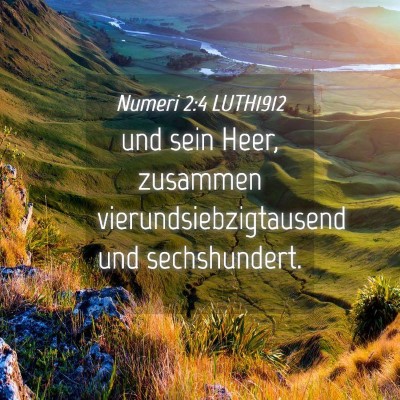 Picture 04 - Numeri 2:4 LUTH1912 - und sein Heer, zusammen vierundsiebzigtausend und - Bible Verse Picture