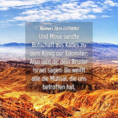 Picture 04 - Numeri 20:14 LUTH1912 - Und Mose sandte Botschaft aus Kades zu dem König - Bible Verse Picture