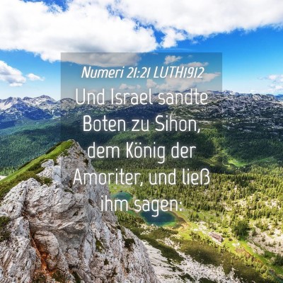 Picture 04 - Numeri 21:21 LUTH1912 - Und Israel sandte Boten zu Sihon, dem König der - Bible Verse Picture