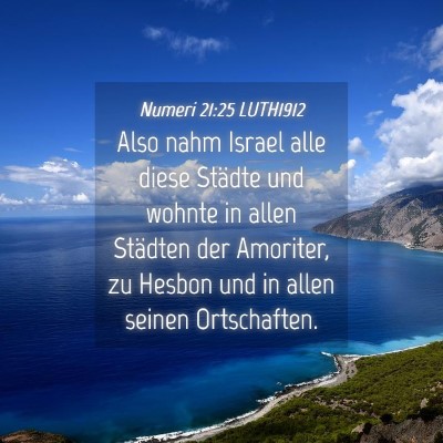 Picture 04 - Numeri 21:25 LUTH1912 - Also nahm Israel alle diese Städte und wohnte in - Bible Verse Picture