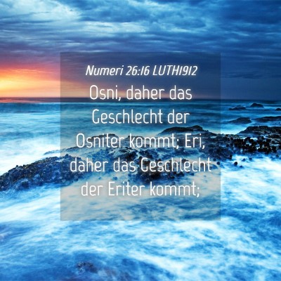 Picture 04 - Numeri 26:16 LUTH1912 - Osni, daher das Geschlecht der Osniter kommt; - Bible Verse Picture