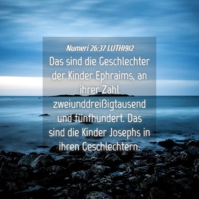 Picture 04 - Numeri 26:37 LUTH1912 - Das sind die Geschlechter der Kinder Ephraims, an - Bible Verse Picture