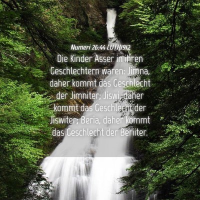 Picture 04 - Numeri 26:44 LUTH1912 - Die Kinder Asser in ihren Geschlechtern waren: - Bible Verse Picture