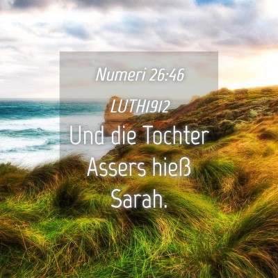 Picture 04 - Numeri 26:46 LUTH1912 - Und die Tochter Assers hieß - Bible Verse Picture