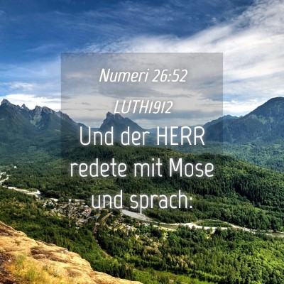 Picture 04 - Numeri 26:52 LUTH1912 - Und der HERR redete mit Mose und - Bible Verse Picture