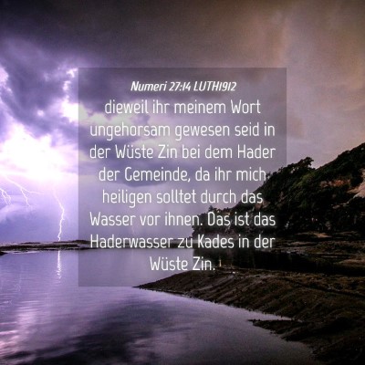Picture 04 - Numeri 27:14 LUTH1912 - dieweil ihr meinem Wort ungehorsam gewesen seid - Bible Verse Picture