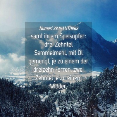 Picture 04 - Numeri 29:14 LUTH1912 - samt ihrem Speisopfer: drei Zehntel Semmelmehl, - Bible Verse Picture