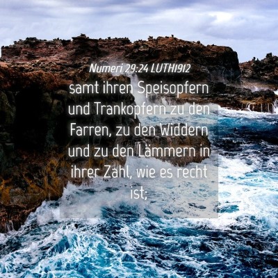 Picture 04 - Numeri 29:24 LUTH1912 - samt ihren Speisopfern und Trankopfern zu den - Bible Verse Picture