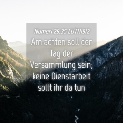 Picture 04 - Numeri 29:35 LUTH1912 - Am achten soll der Tag der Versammlung sein; - Bible Verse Picture