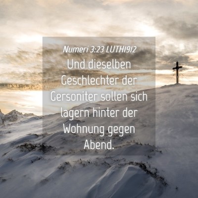 Picture 04 - Numeri 3:23 LUTH1912 - Und dieselben Geschlechter der Gersoniter sollen - Bible Verse Picture