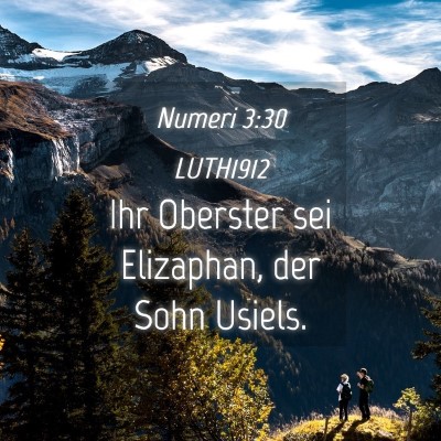 Picture 04 - Numeri 3:30 LUTH1912 - Ihr Oberster sei Elizaphan, der Sohn - Bible Verse Picture