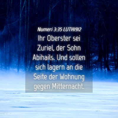 Picture 04 - Numeri 3:35 LUTH1912 - Ihr Oberster sei Zuriel, der Sohn Abihails. Und - Bible Verse Picture