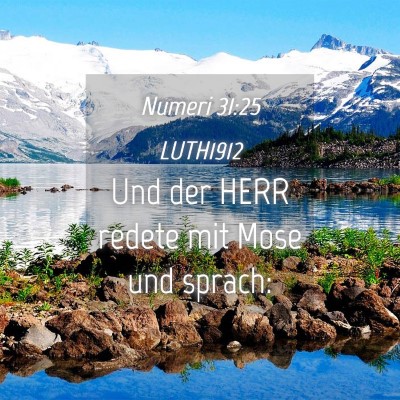 Picture 04 - Numeri 31:25 LUTH1912 - Und der HERR redete mit Mose und - Bible Verse Picture