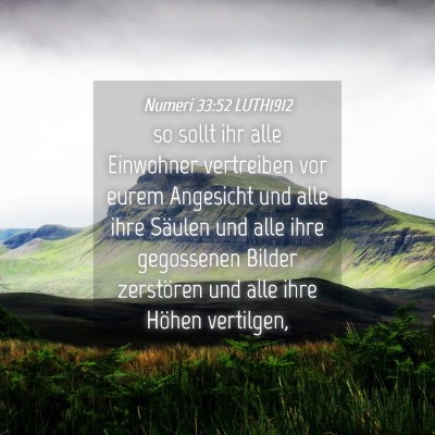 Picture 04 - Numeri 33:52 LUTH1912 - so sollt ihr alle Einwohner vertreiben vor eurem - Bible Verse Picture