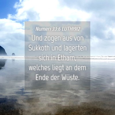 Picture 04 - Numeri 33:6 LUTH1912 - Und zogen aus von Sukkoth und lagerten sich in - Bible Verse Picture
