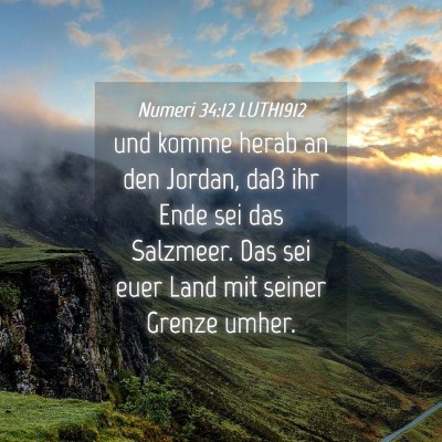 Picture 04 - Numeri 34:12 LUTH1912 - und komme herab an den Jordan, daß ihr Ende sei - Bible Verse Picture