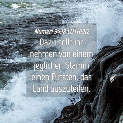 Picture 04 - Numeri 34:18 LUTH1912 - Dazu sollt ihr nehmen von einem jeglichen Stamm - Bible Verse Picture
