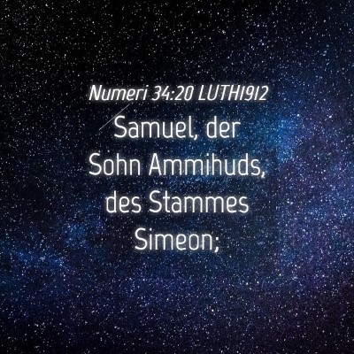 Picture 04 - Numeri 34:20 LUTH1912 - Samuel, der Sohn Ammihuds, des Stammes - Bible Verse Picture
