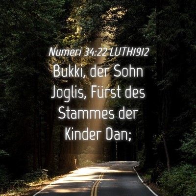 Picture 04 - Numeri 34:22 LUTH1912 - Bukki, der Sohn Joglis, Fürst des Stammes der - Bible Verse Picture