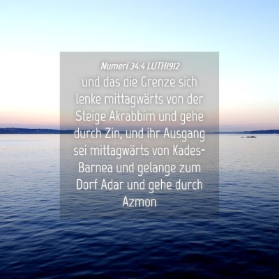 Picture 04 - Numeri 34:4 LUTH1912 - und das die Grenze sich lenke mittagwärts von - Bible Verse Picture