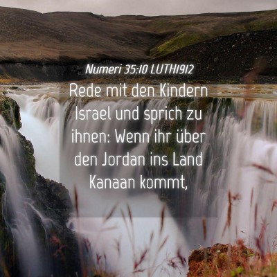 Picture 04 - Numeri 35:10 LUTH1912 - Rede mit den Kindern Israel und sprich zu ihnen: - Bible Verse Picture