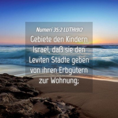 Picture 04 - Numeri 35:2 LUTH1912 - Gebiete den Kindern Israel, daß sie den Leviten - Bible Verse Picture