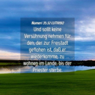 Picture 04 - Numeri 35:32 LUTH1912 - Und sollt keine Versühnung nehmen für den, der - Bible Verse Picture