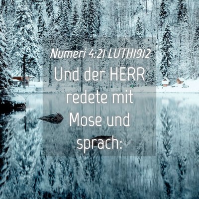 Picture 04 - Numeri 4:21 LUTH1912 - Und der HERR redete mit Mose und - Bible Verse Picture